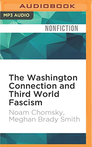 The Washington Connection and Third World Fascism: The Political Economy of Human Rights - Volume I von AUDIBLE STUDIOS ON BRILLIANCE